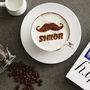 Personalised Moustache Hot Chocolate Stencil For Him, thumbnail 1 of 4