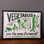 Vegetables Are The Way Forward Print, thumbnail 2 of 2