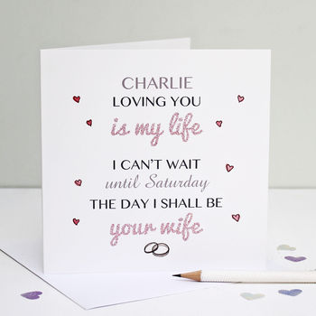 Personalised 'Cant Wait To Be Your Wife' Card, 4 of 6
