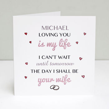 Personalised 'Cant Wait To Be Your Wife' Card, 5 of 6