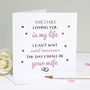 Personalised 'Cant Wait To Be Your Wife' Card, thumbnail 6 of 6