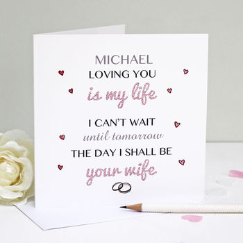 Personalised 'Cant Wait To Be Your Wife' Card, 6 of 6