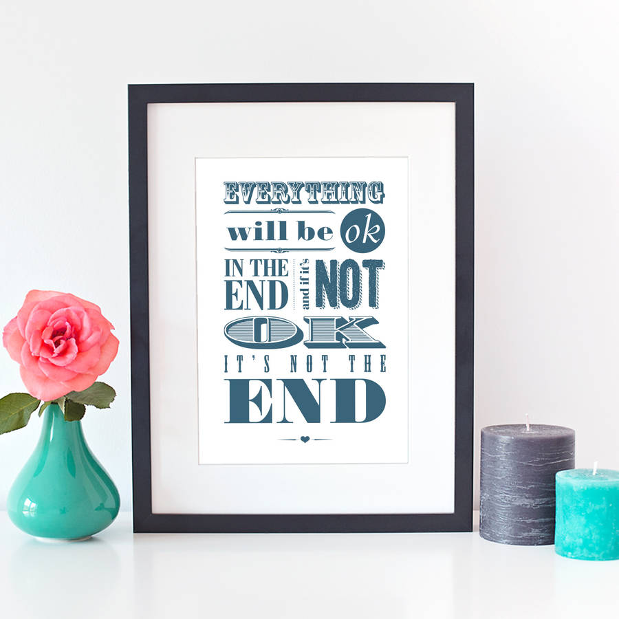 Everything Will Be Ok Typographic Print By Quotography 