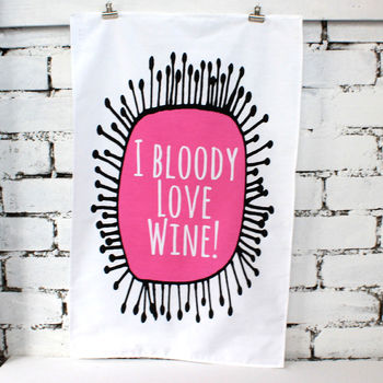 I Bloody Love Wine Lovers Gift Tea Towel, 4 of 5