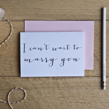 'I Can't Wait To Marry You' Wedding Day Card, 2 of 3