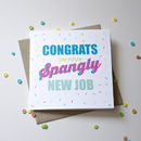 'congrats On Your Spangly New Job' Card By Lovely Cuppa ...