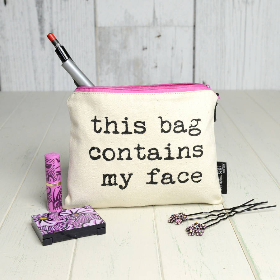 'This Bag Contains My Face' Make Up Bag, 1 of 3