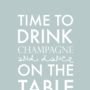 Personalised 'Time To Drink Champagne' Print, thumbnail 2 of 6