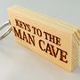 'Keys To The Man Cave' Keyring Can Be Personalised, thumbnail 3 of 5