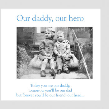 'Our Daddy, Our Hero' Greeting Card, 2 of 2