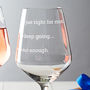 Personalised 'Just Right For Mum' Wine Glass, thumbnail 4 of 4