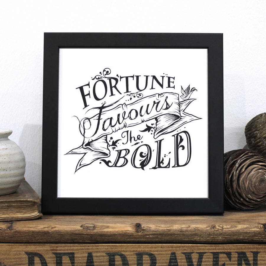 'Fortune Favours The Bold' Screen Print, 1 of 8
