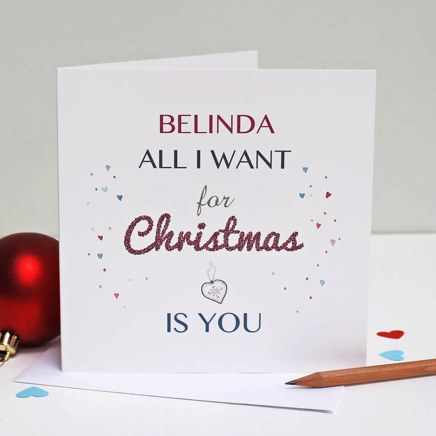 Personalised 'all I Want For Christmas Is You' Card By Martha Brook 
