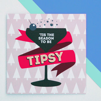 Tis The Season To Be Tipsy Funny Christmas Card, 2 of 4