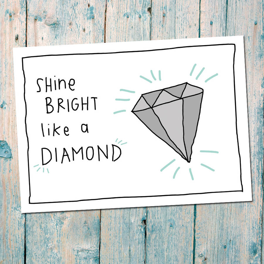 Песня shine like a diamond. Шайн Брайт. Shine Bright like a Diamond. Шайн Брайт лайк. Shine Bright like a Diamond надпись.