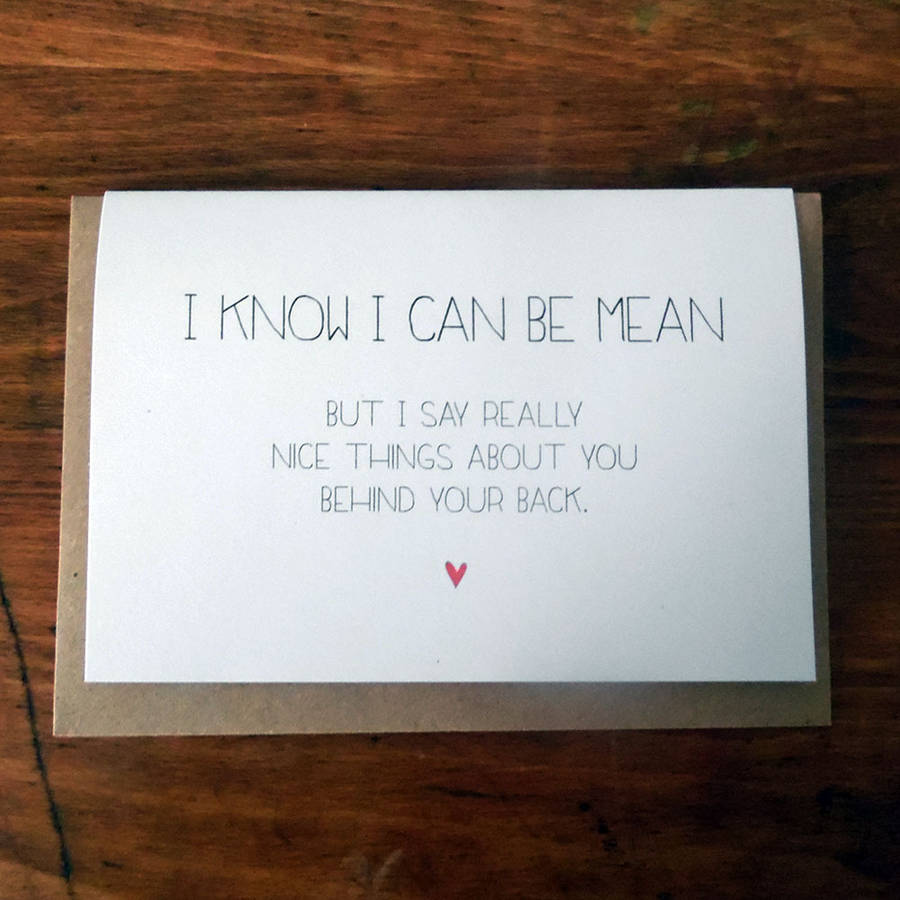 I Can Be Mean Card By Witty Hearts Notonthehighstreet