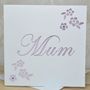 'Mum' Laser Cut Flower Card, thumbnail 2 of 4