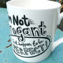 'I'm Not Arrogant I Just Happen To Be Perfect' Mug, thumbnail 2 of 3