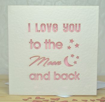 'I Love You To The Moon And Back' Laser Cut Card, 3 of 4