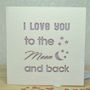 'I Love You To The Moon And Back' Laser Cut Card, thumbnail 4 of 4