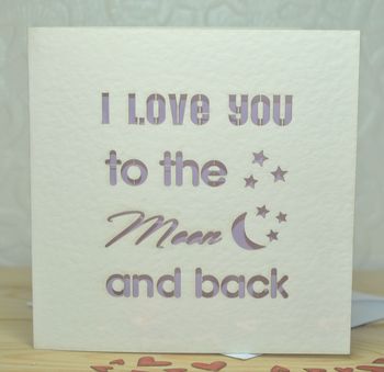 'I Love You To The Moon And Back' Laser Cut Card, 4 of 4