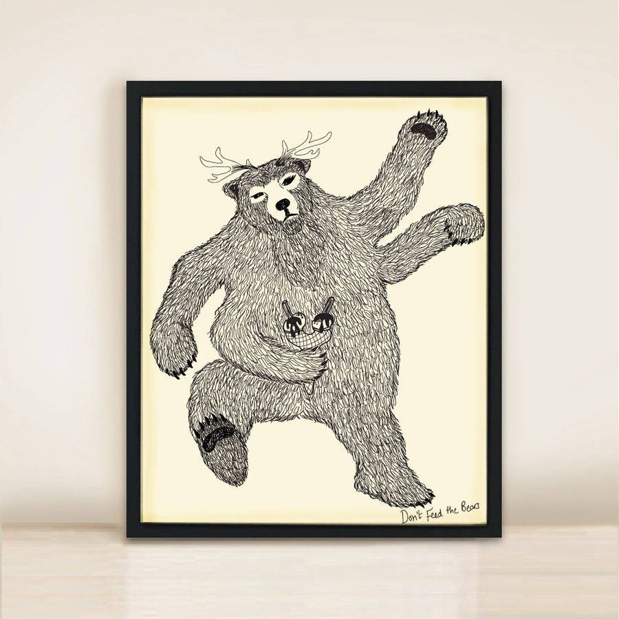 'who fed him?' a3 bear print by don't feed the bears ...