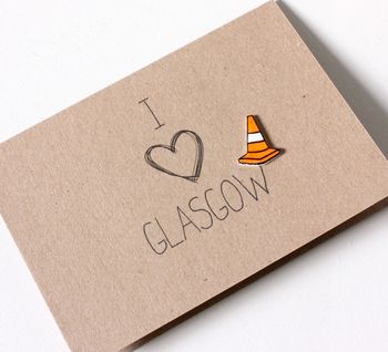 I Love Glasgow, Scottish Card With Traffic Cone, 4 of 4