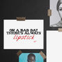 'On A Bad Day There's Always Lipstick' Print, thumbnail 2 of 2