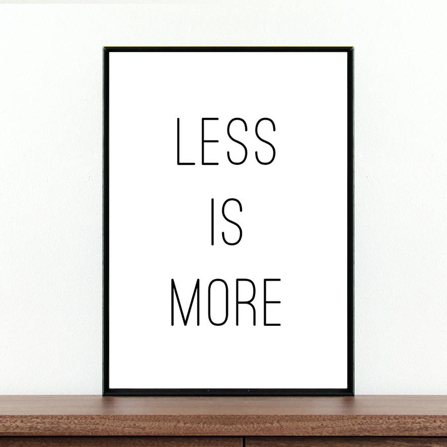 Hess is more перевод. Фоторамка less is more. Less is more книга. Less is more Wallpaper. Less is more на обои телефона.