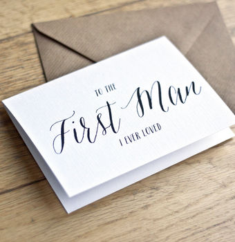 'To The First Man I Ever Loved' Wedding Day Card, 2 of 2