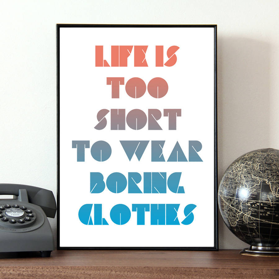 'life is too short' quote print by coco and dee | notonthehighstreet.com