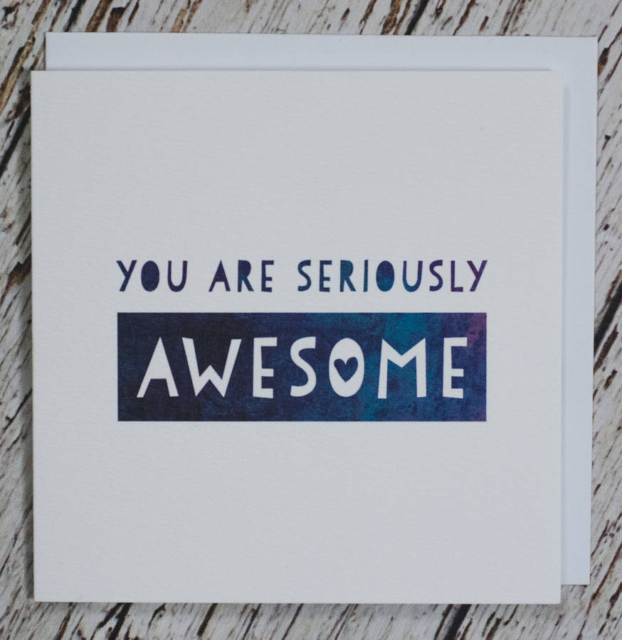 'You Are Seriously Awesome' Congratulations Card