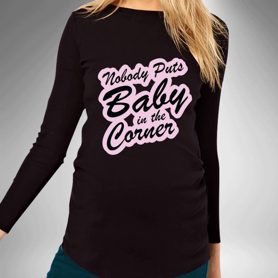 Nobody Puts Baby In The Corner Maternity T Shirt, 1 of 2