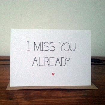 I Miss You Already Card By Witty Hearts | notonthehighstreet.com