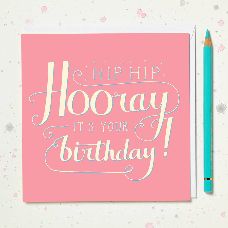 Hooray Its Your Birthday Card By Wolf Whistle 