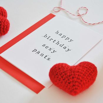 'Happy Birthday Sexy Pants Or Lover Pants' Card, 8 of 8