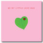 'Be My Little Love Bug' Card, thumbnail 2 of 2