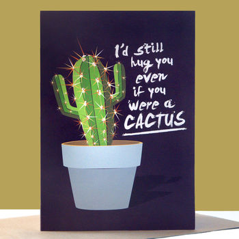 'I'd Still Hug You…' Cactus Card, 2 of 2