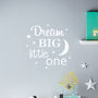 'Dream Big Little One' Wall Sticker, thumbnail 1 of 2