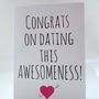 'Congrats On Dating Me' Funny Valentine's Day Card, thumbnail 3 of 6