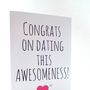 'Congrats On Dating Me' Funny Valentine's Day Card, thumbnail 6 of 6