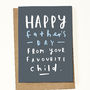 Favourite Child Father's Day Card, thumbnail 3 of 3