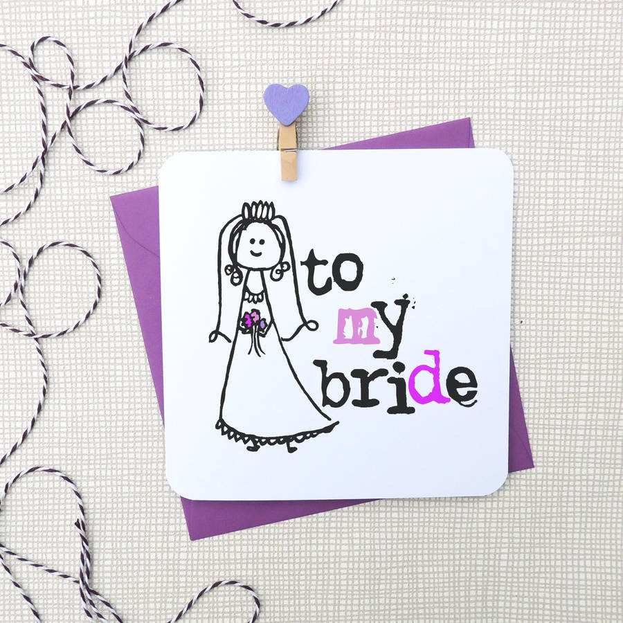 'To My Bride' Wedding Day Card By Parsy Card Co | notonthehighstreet.com