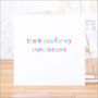 Personalised 'Thank You For My Lessons' Card, thumbnail 1 of 12