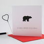 Unbearable Without You Valentine's Day Card, thumbnail 1 of 4
