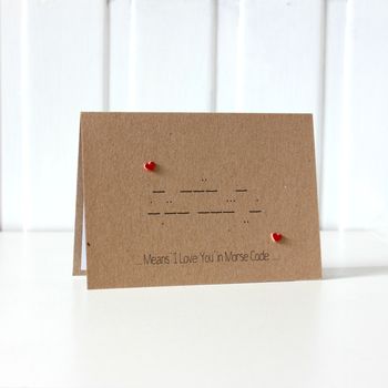 I Love You, Morse Code Anniversary Card, Valentine, 2 of 5