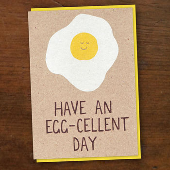 Have An Egg Cellent Day Card By Stormy Knight | notonthehighstreet.com