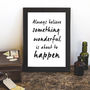 'Something Wonderful Is About To Happen' Print, thumbnail 1 of 2