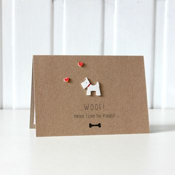 Woof Means I Love You In Puppy, Dog Anniversary Card, 4 of 7