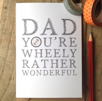 'Dad You're Wheely Rather Wonderful' Father's Day Card, 2 of 5